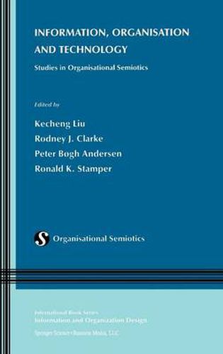 Information, Organisation and Technology: Studies in Organisational Semiotics