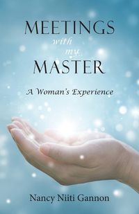 Cover image for Meetings With My Master: A Woman's Experience