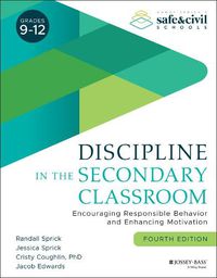 Cover image for Discipline in the Secondary Classroom: Encouraging Responsible Behavior and Enhancing Motivation