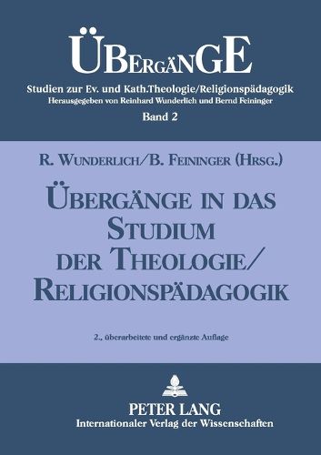 Cover image for UEbergange in das Studium der Theologie/Religionspadagogik; 2., uberarbeitete und erganzte Auflage