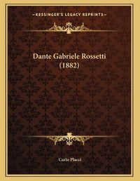 Cover image for Dante Gabriele Rossetti (1882)