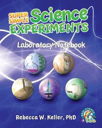 Cover image for Super Simple Science Experiments Laboratory Notebook