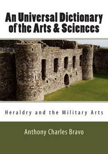 Cover image for An Universal Dictionary of the Arts & Sciences - Vol. III: Heraldry and the Military Arts