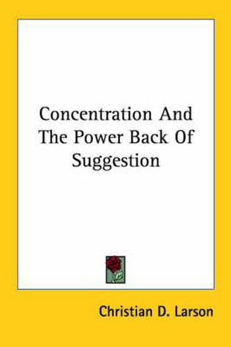 Cover image for Concentration and the Power Back of Suggestion