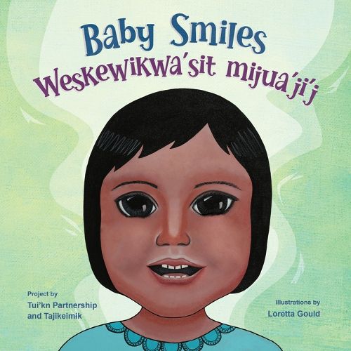 Cover image for Baby Smiles/ Weskewikwa'sit Mijua'ji'j