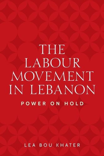 The Labour Movement in Lebanon