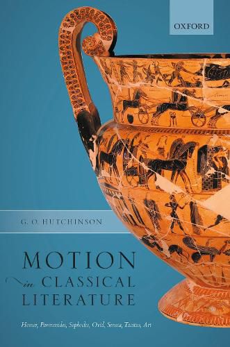 Cover image for Motion in Classical Literature: Homer, Parmenides, Sophocles, Ovid, Seneca, Tacitus, Art