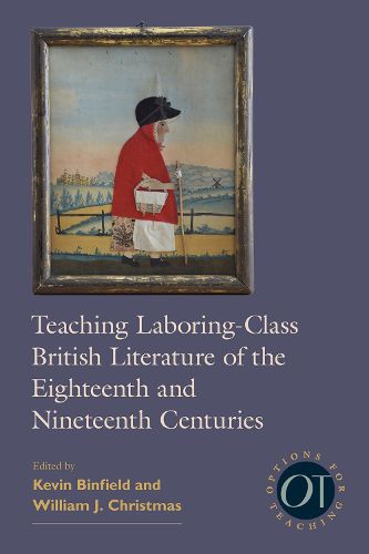 Cover image for Teaching Laboring-Class British Literature of the Eighteenth and Nineteenth Centuries