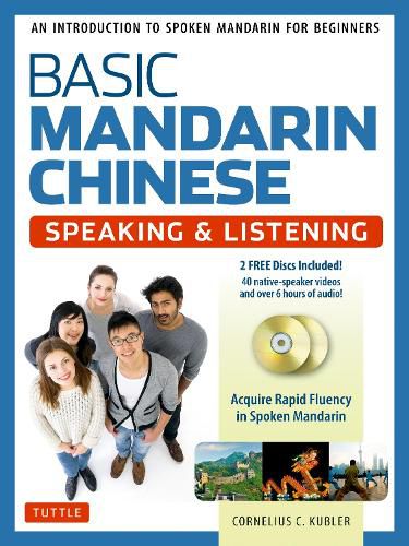 Cover image for Basic Mandarin Chinese - Speaking & Listening Textbook: An Introduction to Spoken Mandarin for Beginners (DVD and MP3 Audio CD Included)