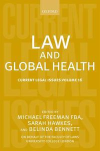 Cover image for Law and Global Health: Current Legal Issues Volume 16