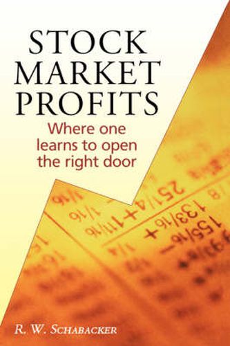 Cover image for Stock Market Profits: Where one learns to open the right door