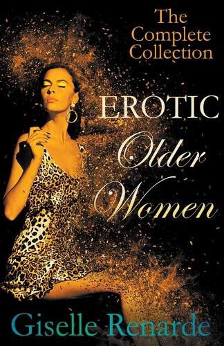 Erotic Older Women: The Complete Collection