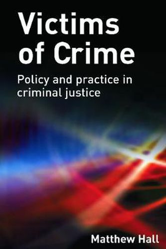 Cover image for Victims of Crime: Policy and practice in criminal justice