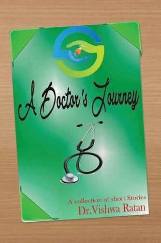 Cover image for A Doctor's Journey: A Collection of Short Stories