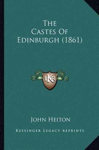 Cover image for The Castes of Edinburgh (1861)