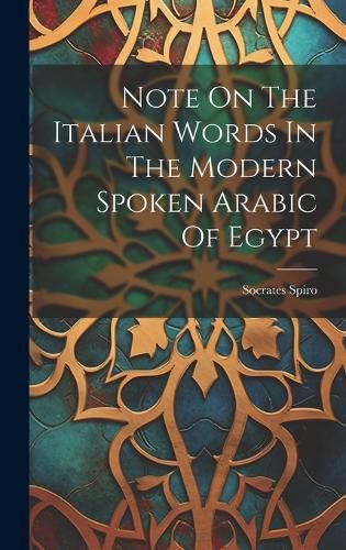 Cover image for Note On The Italian Words In The Modern Spoken Arabic Of Egypt