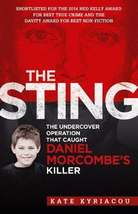 Cover image for The Sting: The Undercover Operation That Caught Daniel Morcombe's Killer