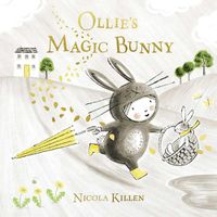 Cover image for Ollie's Magic Bunny: The perfect book for Easter!