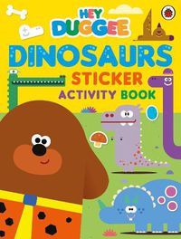 Cover image for Hey Duggee: Dinosaurs: Sticker Activity Book