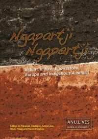 Cover image for Ngapartji Ngapartji: In turn, In turn, Ego-histoire, Europe and Indigenous Australia