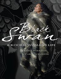 Cover image for Black Swan: A Koorie woman's life