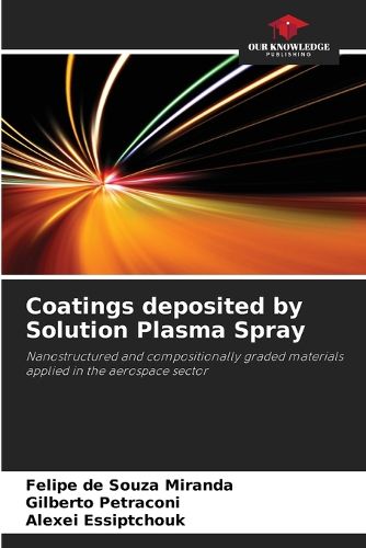 Cover image for Coatings deposited by Solution Plasma Spray