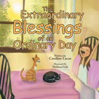 Cover image for The Extraordinary Blessings of an Ordinary Day