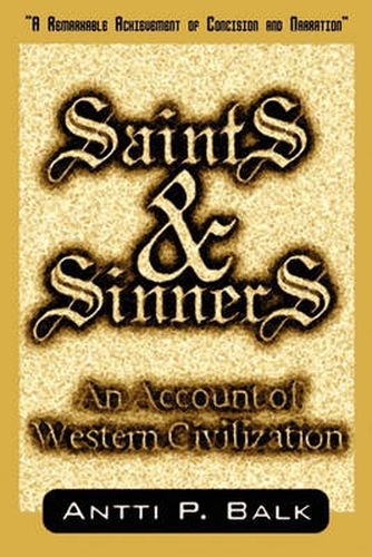 Cover image for Saints & Sinners: An Account of Western Civilization