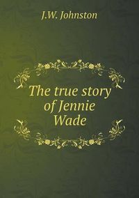 Cover image for The true story of Jennie Wade