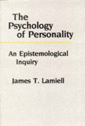 Cover image for The Psychology of Personality: An Epistemological Inquiry