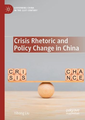Cover image for Crisis Rhetoric and Policy Change in China