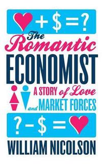 Cover image for The Romantic Economist: A Story of Love and Market Forces