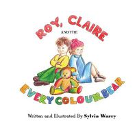 Cover image for Roy, Claire and the Everycolour Bear