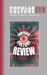 Cover image for Popular Culture Review: Vol. 15, No. 2, Summer 2004