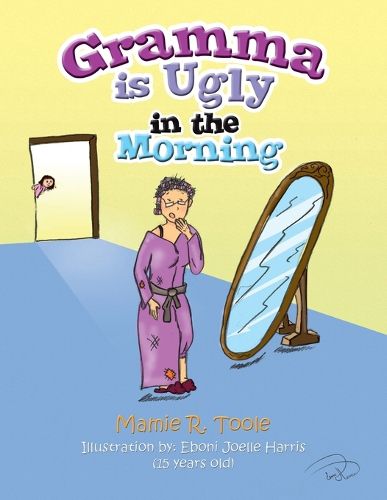 Cover image for Gramma Is Ugly in the Morning