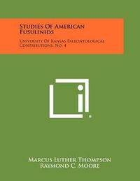 Cover image for Studies of American Fusulinids: University of Kansas Paleontological Contributions, No. 4