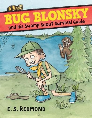 Cover image for Bug Blonsky and His Swamp Scout Survival Guide