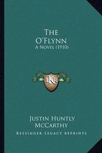 Cover image for The O'Flynn: A Novel (1910)