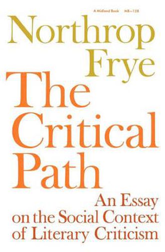 Cover image for The Critical Path: An Essay on the Social context of Literary Criticism