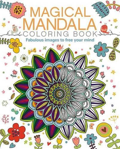 Cover image for Magical Mandala Coloring Book: Fabulous Images to Free Your Mind