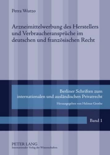 Cover image for Arzneimittelwerbung Des Herstellers Und Verbraucheransprueche Im Deutschen Und Franzoesischen Recht