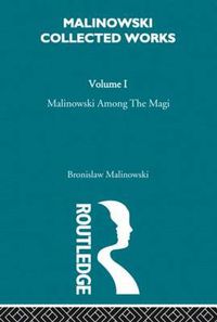 Cover image for Malinowski amongst the Magi: The Natives of Mailu [1915/1988]