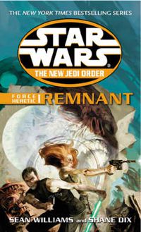 Cover image for Star Wars: The New Jedi Order - Force Heretic I Remnant