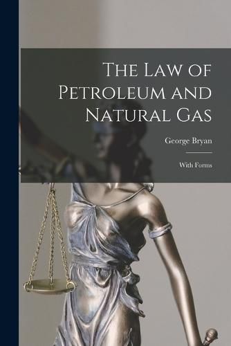 Cover image for The Law of Petroleum and Natural Gas