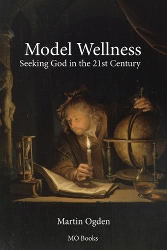 Cover image for Model Wellness: Seeking God in the 21st Century