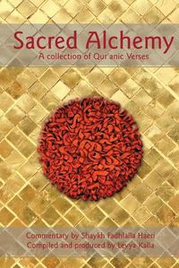 Cover image for Sacred Alchemy: A Collection of Qur'anic Verses