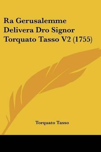 Ra Gerusalemme Delivera Dro Signor Torquato Tasso V2 (1755)