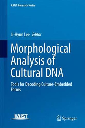 Cover image for Morphological Analysis of Cultural DNA: Tools for Decoding Culture-Embedded Forms