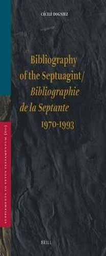 Cover image for Bibliography of the Septuagint / Bibliographie de la Septante (1970-1993)