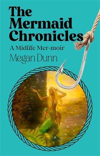 Cover image for The Mermaid Chronicles